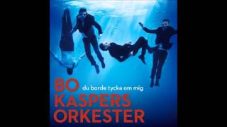 Video thumbnail of "Bo Kaspers Orkester - Kom"
