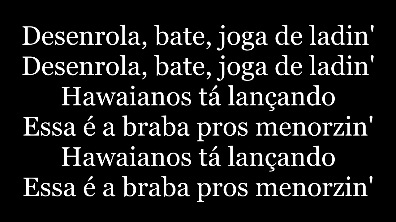 Desenrola, Bate, Joga de Ladin (part. Os Hawaianos) - MC Reizin