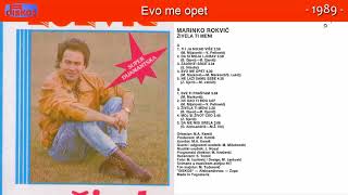 Marinko Rokvic - Evo Me Opet - (1989)