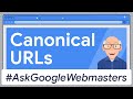 Canonical URLs: How Does Google Pick the One? #AskGoogleWebmasters