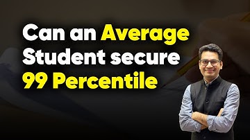 JEE Main 2022: Can an Average Student secure 99 Percentile | MathonGo | Anup Sir