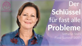 Der Schlüssel für fast alle Probleme | Flow Summit 2019 | Stefanie Stahl