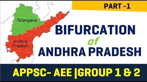 Bifurcation of Andhra Pradesh - Part 1 of 2 APPSC Groups