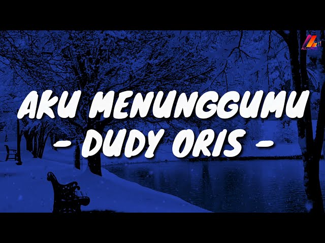 Aku Menunggumu - Dudy Oris (Lirik with English translation) class=