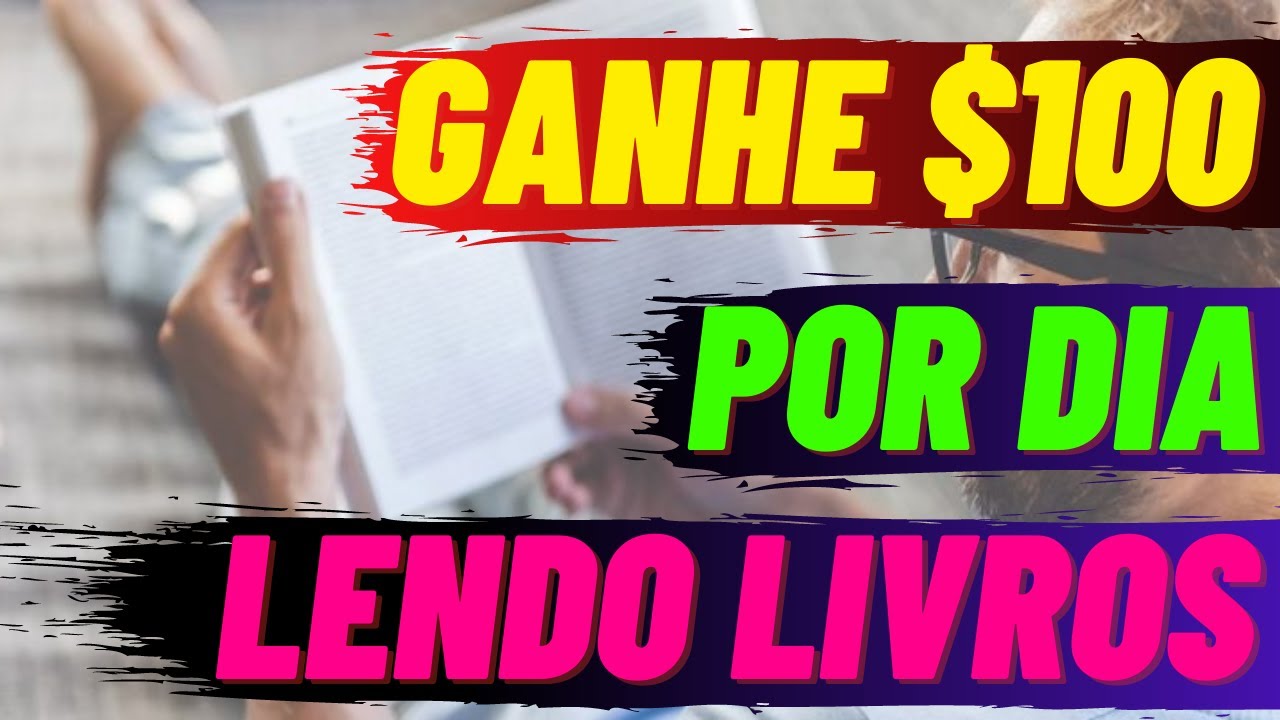 App Para Ganhar Dinheiro Lendo Livros GANHE $100 POR DIA LENDO LIVROS | Como Ganhar Dinheiro Na Internet
