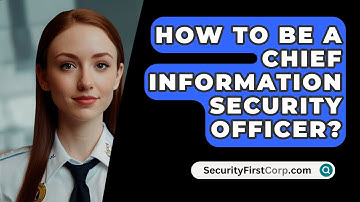 How To Be A Chief Information Security Officer? - SecurityFirstCorp.com