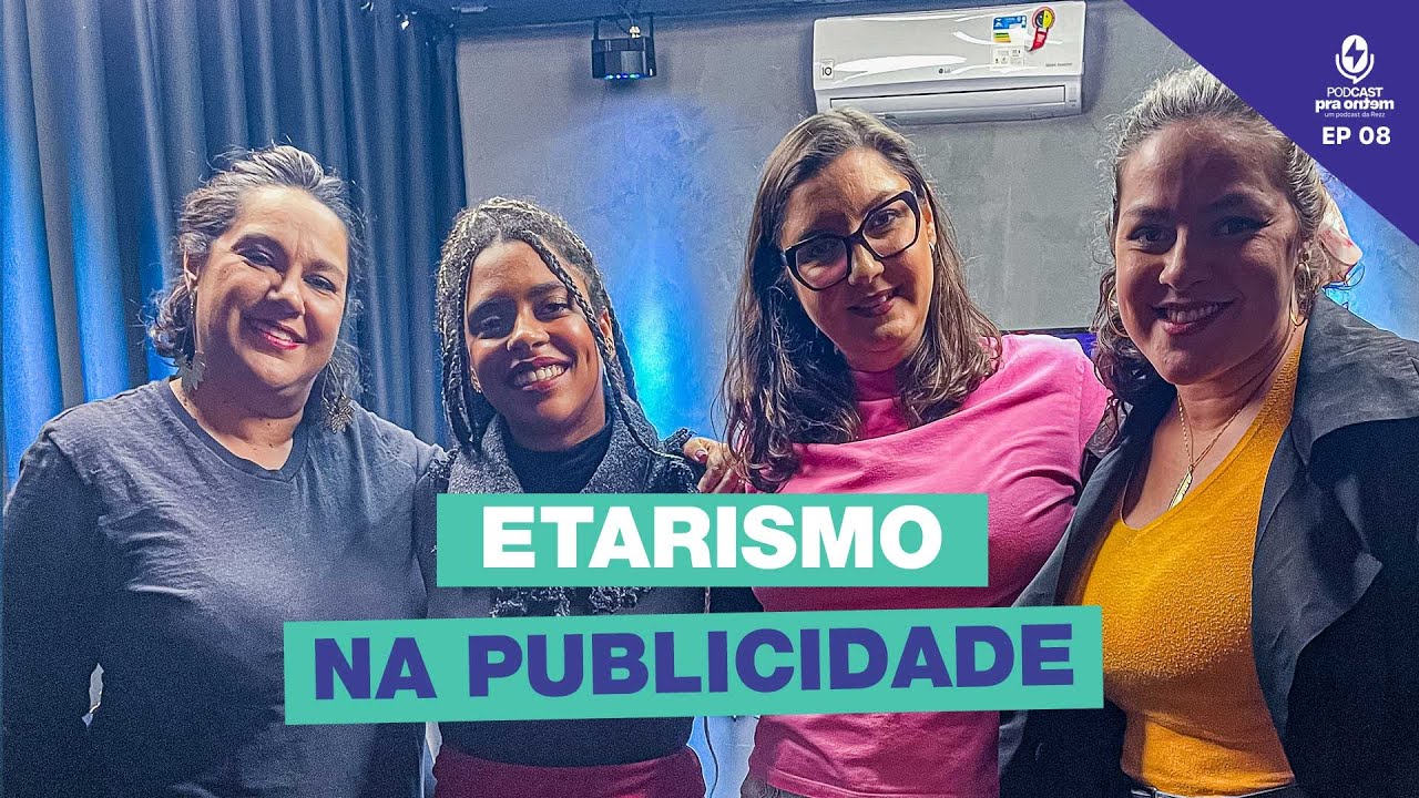 Etarismo na Publicidade - Podcast Pra Ontem - ep 9
