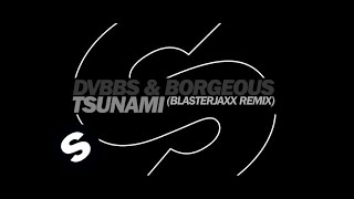 DVBBS & Borgeous - Tsunami (Blasterjaxx Remix) chords