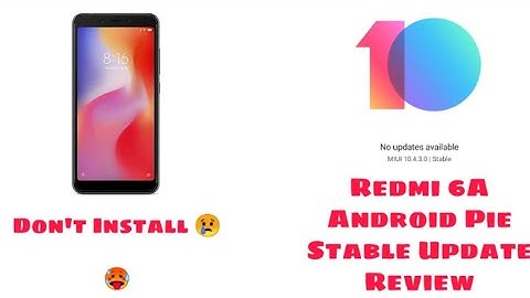Redmi 6A Android Pie Update Review | Redmi 6A Miui 10.4.3.0 Update Review - Don