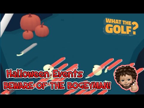 What's the Golf - Beware of the Bogeyman!