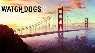 Watch Dogs 2 | Golden Gate Bridge (Last Task)