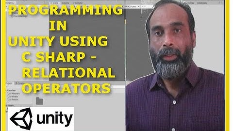 5. Game Programming in unity using C Sharp - Relational Operators
