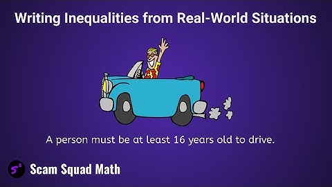 How to Write an Inequality to Represent a Real-World Situation