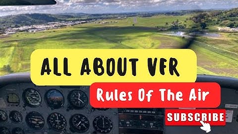 VISUAL FLIGHT RULES |VFR| VMC | SPECIAL VFR | VISUAL CLIMB DESCENT|