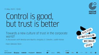 Control is good, but trust is better - Kultursymposium Weimar 2023