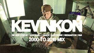 KEVINKON 2000 TO 2010 MIX HIP HOP | TOP 40 | DANCEHALL | DANCE | ELECTRONIC | REGGAETON | R&B