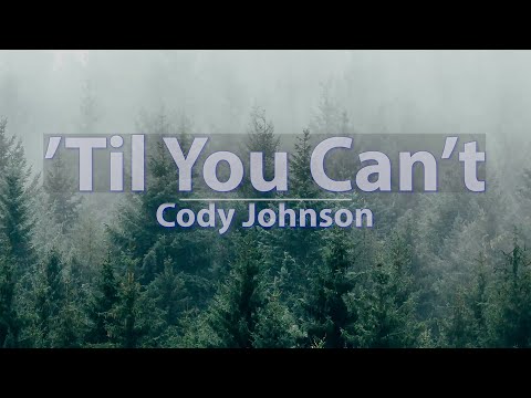 Cody Johnson Til You Can T Lyrics Audio At 192khz 4k Video