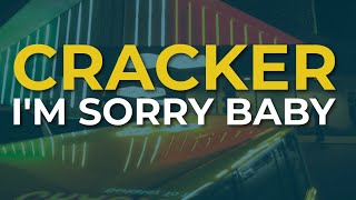 Cracker - I&#39;m Sorry Baby (Official Audio)