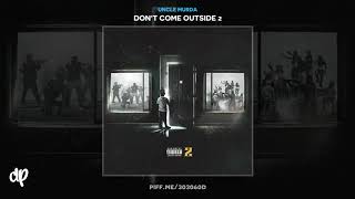 Uncle Murda - God I Fuck With You [Don'T Come Outside 2]