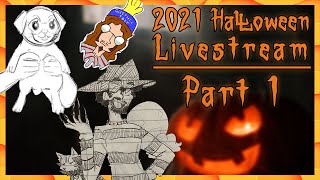 Halloween 2021 Live Stream | Part 1 | FANART