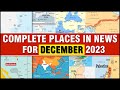 Complete places in news upsc  december 2023  important places in news  upsc  2024  onlyias