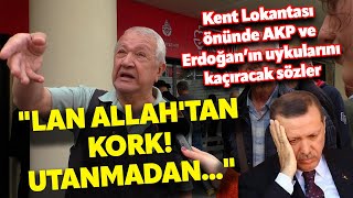 Lan Allahtan Kork Kent Lokantasi Önünde Erdoğanin Uykularini Kaçiracak Sokak Röportajlari