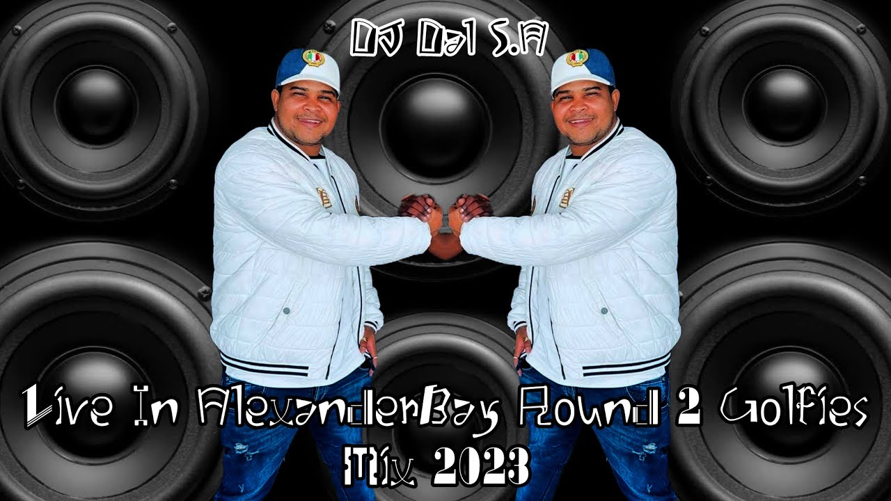 DJ Dal SA   Live In AlexanderBay Round 2 Golfies Mix 2023  Is Festive Toe  Steek Saam  Die Doring