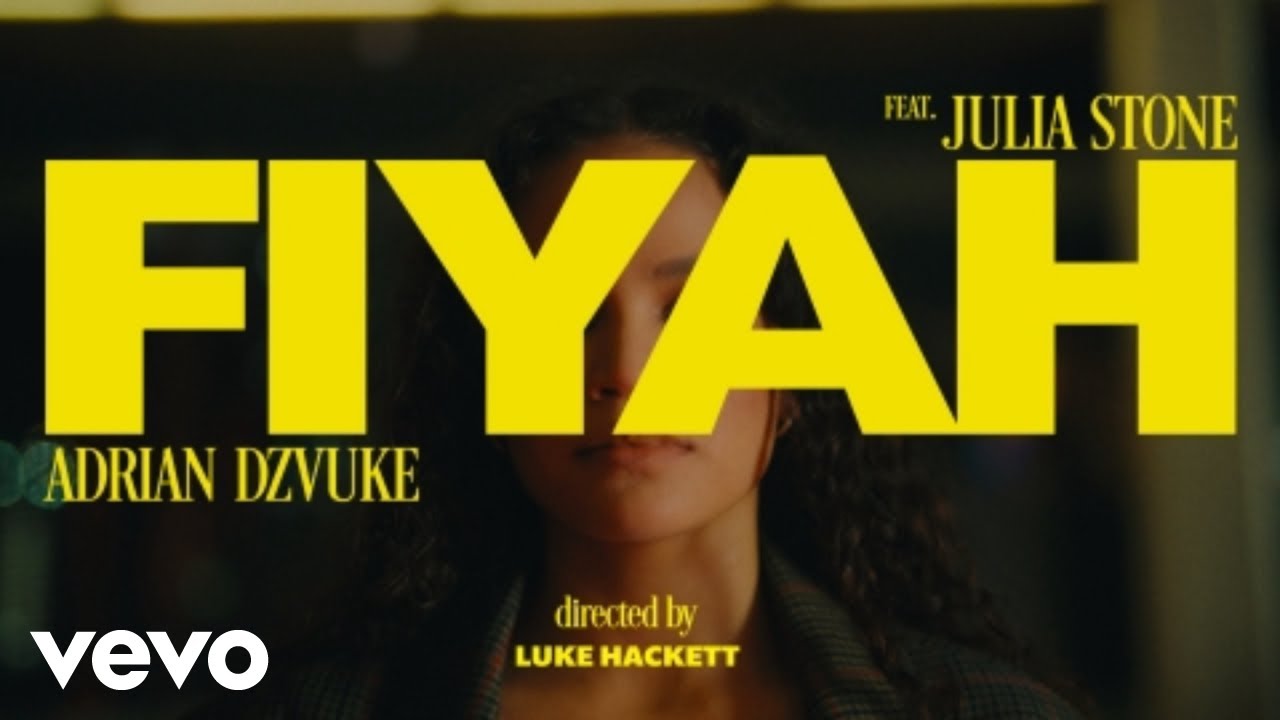 Adrian Dzvuke FIYAH ft. Julia Stone YouTube
