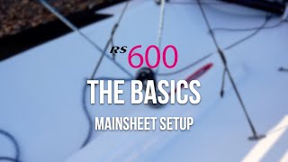 RS600 Basics - Mainsheet Setup