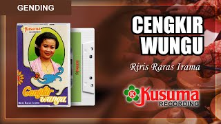 GENDING - GENDING LANGGAM NYI NGATIRAH - CENGKIR WUNGU - RIRIS RARAS IRAMA FULL ALBUM (AUDIO MASTER)