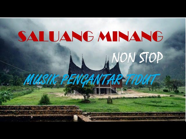 Non Stop saluang Bansi minang, musik relaksasi, obat stress, musik tradisional minang kabau, class=