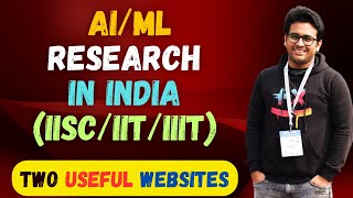 Insights into India's AI/ML/DataScience Research (Top IITs/IISc/IIITs) | Two Useful Websites |