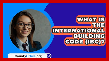 What Is The International Building Code (IBC)? - CountyOffice.org