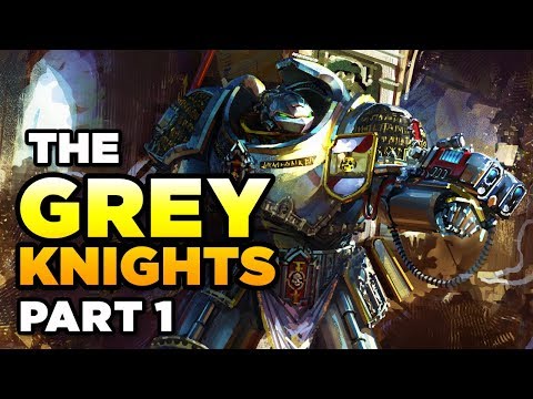 THE GREY KNIGHTS [Part 1] - WARHAMMER 40,000 Lore / History