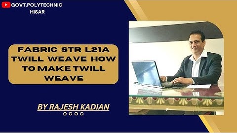 Fabric Str L21A Twill Weave How to Make Twill Weave || By Rajesh Kadian || GP Hisar