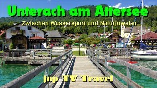 Rundgang durch den Ort Unterach am Attersee Zwischen Wassersport und Naturjuwelen jop TV Travel