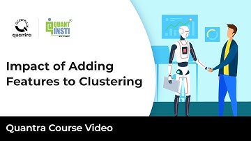 Impact Of Adding Features To Clustering | Unsupervised Learning in Trading | Quantra Course