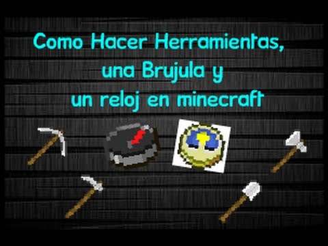 como hacer herramientas una brujula y un reloj en minecraft theangel como hacer herramientas una brujula y un reloj en minecraft theangel