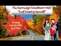 The Kennedys&#39; Leaf-Peeping Special Livestream # 127, Sunday, Oct 16, 2022, 2pm EDT