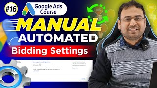 Google Ads Course | Manual Vs Automated Bidding Strategies | Part#16 | UmarTazkeer