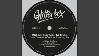 You’re Gonna Make Me Love Somebody Else (feat. Kelli Sae) (Michael Gray Extended Remix) chords