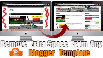 increase width of any Blogger website Template | Remove extra space in blogger