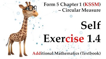 KSSM Form 5 Add Maths Chapter 1 - Circular Measure | Self Exercise 1.4 | Textbook