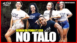 No Talo - Rennan da Penha ft. Lexa | Motiva Dance (Coreografia Oficial)