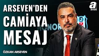 Özkan Arseven'den Beşiktaş Camiasına Mesaj \