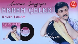 Ekrem Çelebi - Eylen Sunam - Oyun Havası - Remastered Resimi