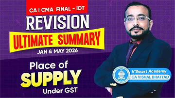 09: IDT Revision POS in GST | CA CS CMA Final | JAN