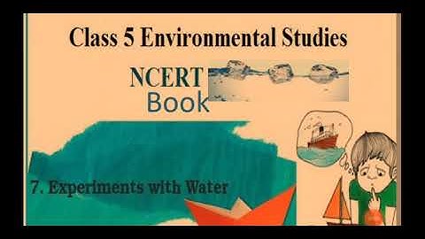 Class5 EVS chapter-7 Experiments with water(part-1)