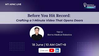 Full MTI APAC 2026 Webinar #1 - Before You Hit Record: Crafting a 1-Minute Video That Opens Doors Update