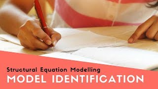 Structural Equation Modelling ( Model Identification) Part 3: - by G N Satish Kumar